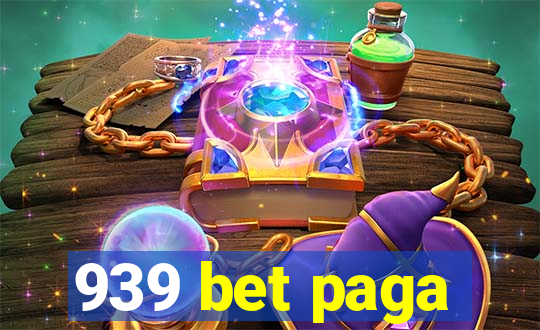 939 bet paga